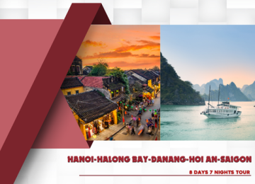 HANOI – HALONG BAY – DANANG – HOI AN - SAIGON