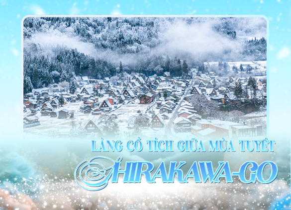 Shirakawa-Go – Ngôi làng cổ tích tuyết trắng giữa lòng Nhật Bản