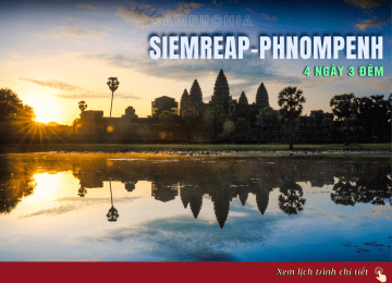 TOUR CAMPUCHIA 4N3D : SIEMREAP - PHNOMPENH